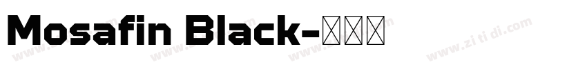 Mosafin Black字体转换